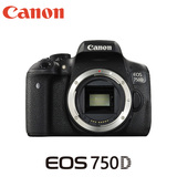 Canon/佳能 EOS750d单反相机 EOS 750D 单机 正品 包邮
