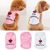 2015 Dog Pet Puppy Cat I Love My Mommy Vest Apparel Jumper C