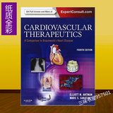 Cardiovascular Therapeutics A Companion to Braunwald's Hea