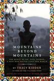 Mountains Beyond Mountains: The Quest of ... [9780385743198]
