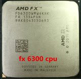 AMD FX-6300 打桩机CPU 95W 六核全新散片 一年包换