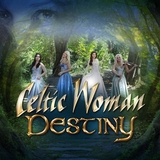 Celtic Woman凯尔特女人Destiny-2016年全新专辑
