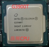 全新第六代赛扬双核心G3900T CPU 2.6G 超低功耗仅 35W  现货销售